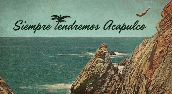 Siempre tendremos Acapulco