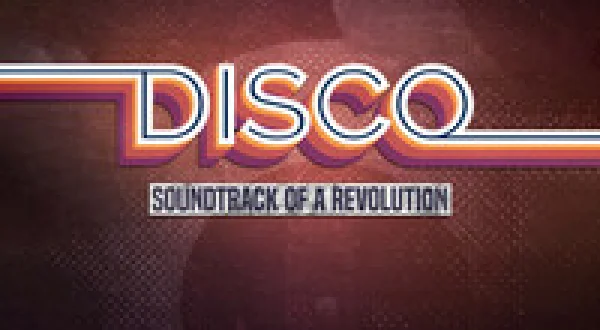 Disco: Soundtrack of a Revolution