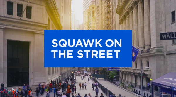 Live: Squawk on the Street