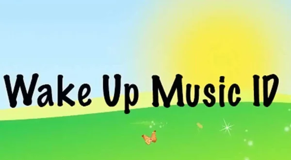 Wake Up Music ID