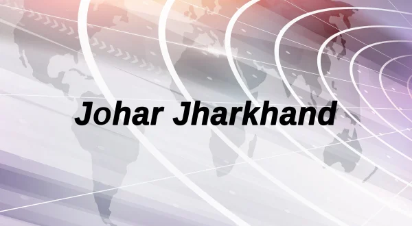 Johar Jharkhand