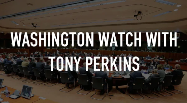 Washington Watch With Tony Perkins