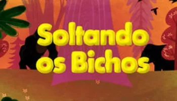 Soltando Os Bichos