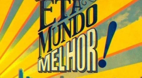 Êta Mundo Melhor
