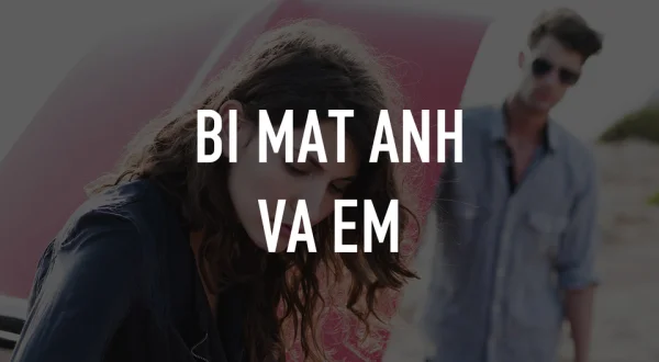 Bi Mat Anh Va Em