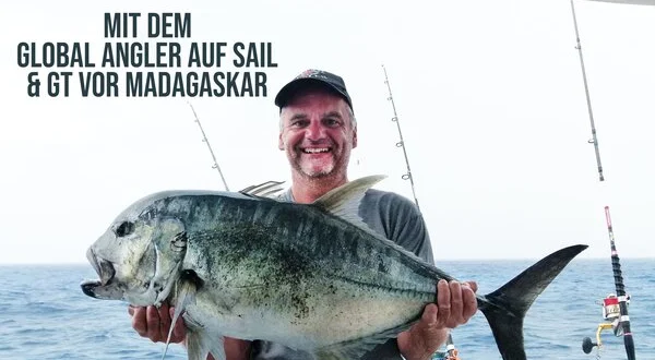 Mit dem Global Angler auf Sail & GT vor Madagaskar