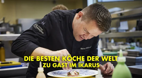 Die besten Köche der Welt - Zu Gast im Ikarus