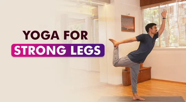 Yoga For Strong Legs