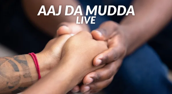 Aaj Da Mudda -- Live