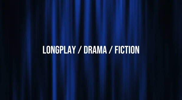 Longplay / Drama / Fiction