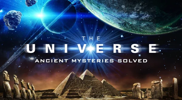 The Universe: Ancient Mysteries Solved