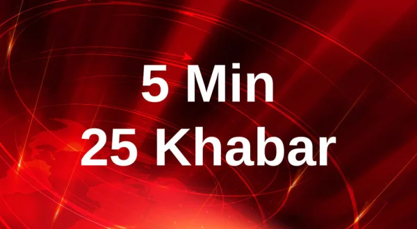 5 Min 25 Khabar