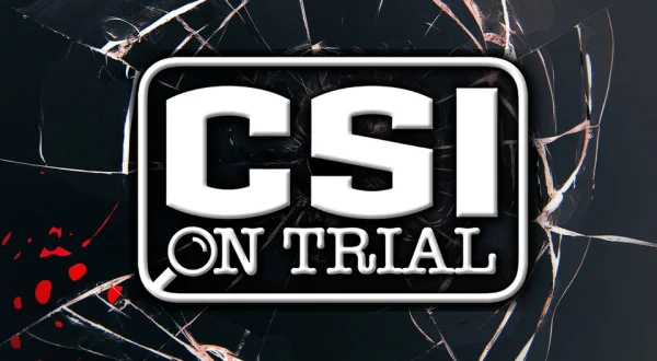 Live: CSI on Trial