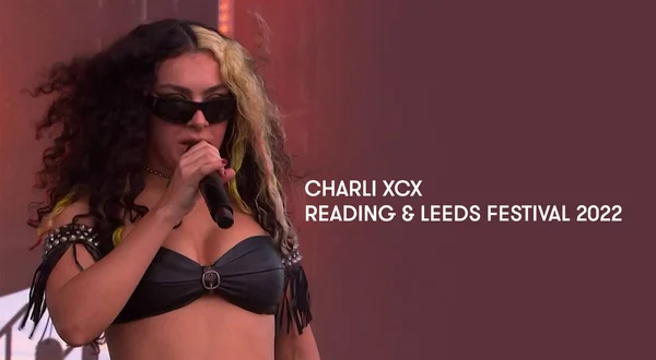 Charli XCX: Reading & Leeds Festival 2022