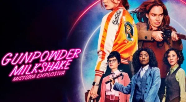 Gunpowder Milkshake: Mistura Explosiva
