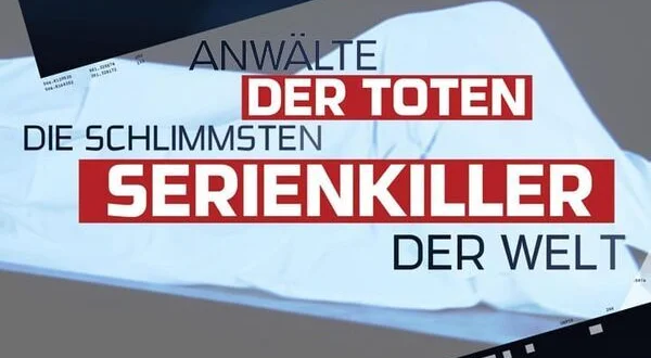 Anwälte der Toten - Die schlimmsten Serienkiller der Welt