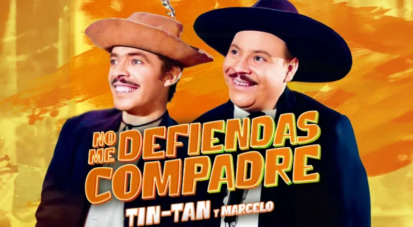 No me defiendas compadre