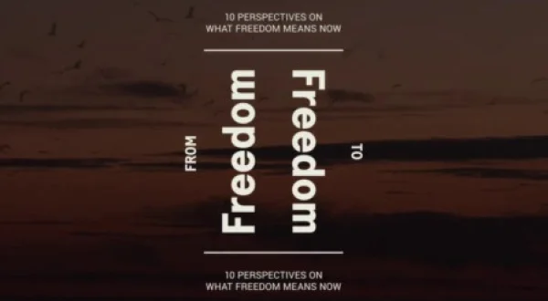 From Freedom To Freedom