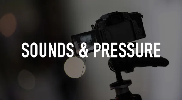 Sounds & Pressure