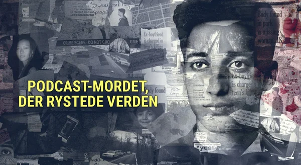 Podcast-mordet, der rystede verden