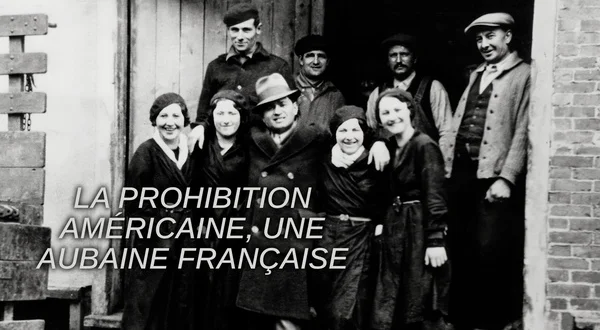 La prohibition américaine, une aubaine française