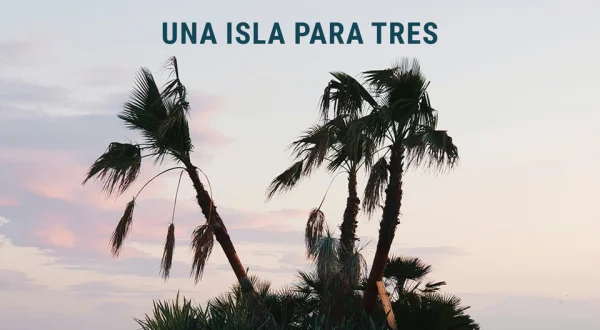 Una Isla Para Tres