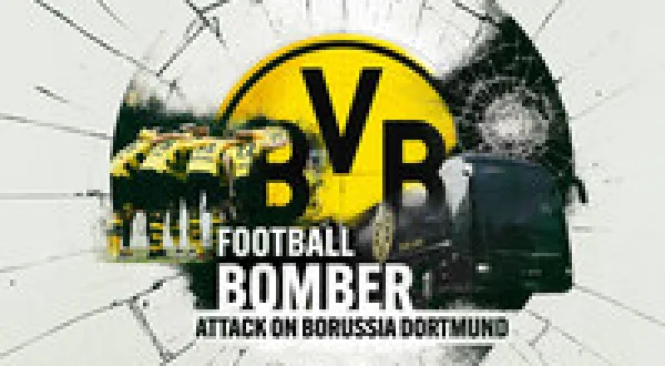 Football Bomber: The Dortmund Bus Attack