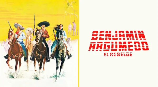 Benjamín Argumedo: El rebelde