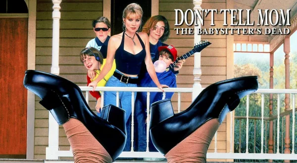 Don't Tell Mom the Babysitter's Dead