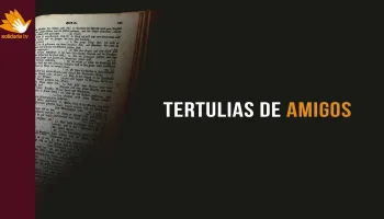 Tertulias de Amigos