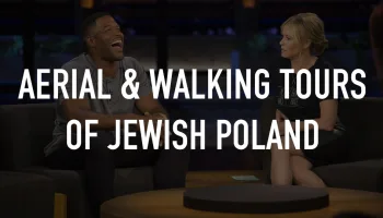 Aerial & Walking Tours of Jewish Poland