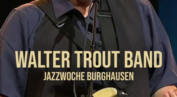 Walter Trout Band: Jazzwoche Burghausen
