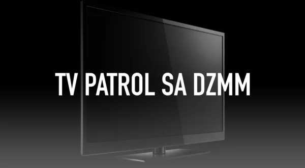 TV Patrol Sa DZMM