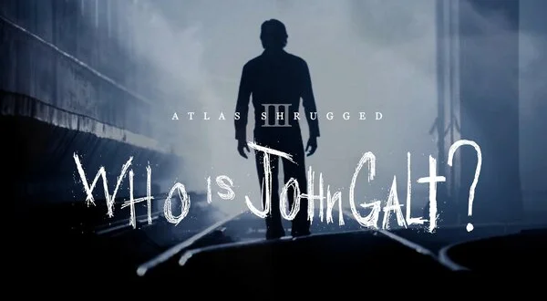 Atlas Shrugged: Who Is John Galt?