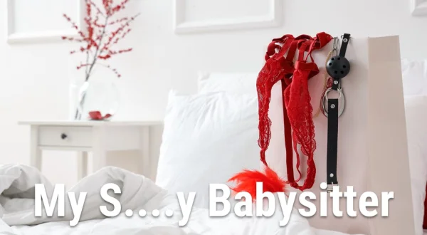 My S....y Babysitter