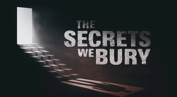 The Secrets We Bury