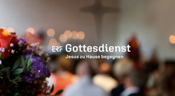 ERF Gottesdienst
