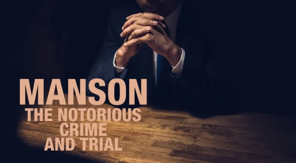 Manson: The Notorious Crime and Trial