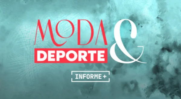 Informe Plus+. Moda y Deporte