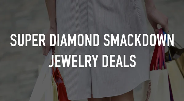 Super Diamond Smackdown Jewelry Deals