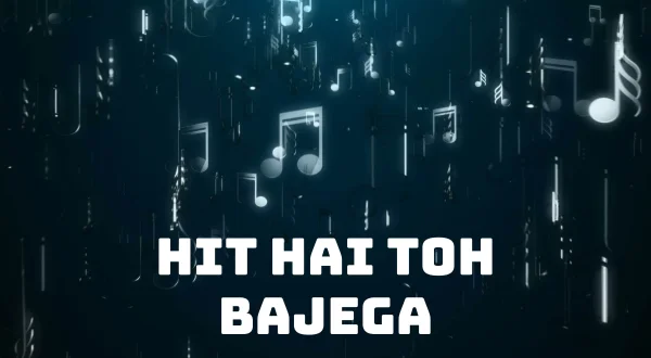 हिट है तो बजेगा