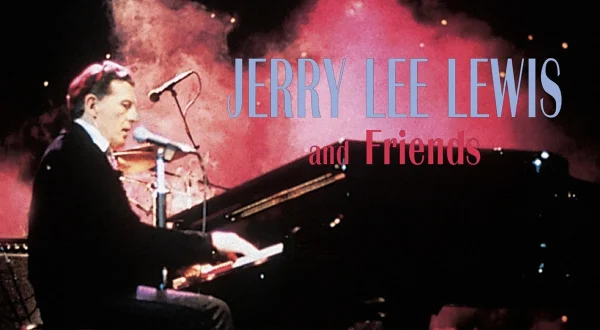 Jerry Lee Lewis and Friends