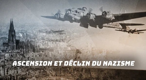 Ascension et déclin du nazisme
