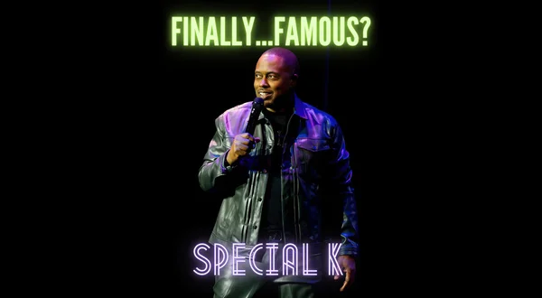 Special K: Finally... Famous?