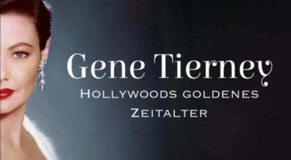 Gene Tierney - Hollywoods Vergessener Star