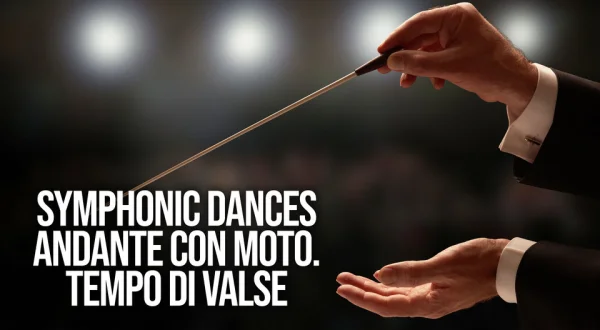 Symphonic Dances Andante Con Moto. Tempo di Valse