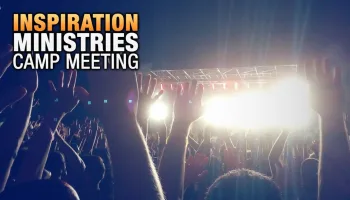 Inspiration Ministries Camp Meeting