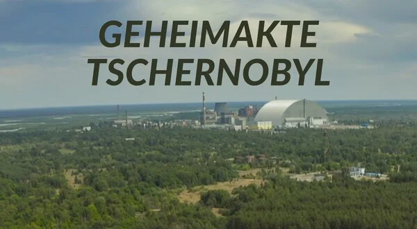 Geheimakte Tschernobyl