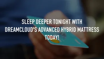 Sleep Deeper Tonight with DREAMCLOUD's Advanced Hybrid Mattress Today!