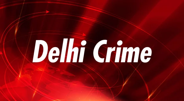 दिल्ली क्राइम